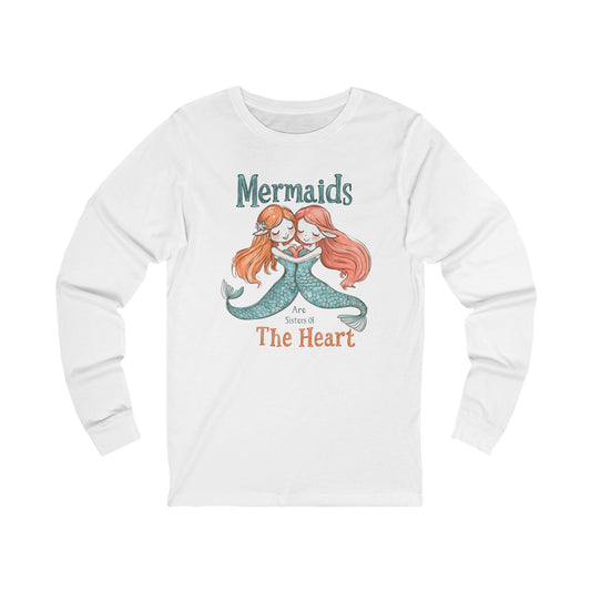 Confortable, les sirènes sont sœurs du cœur - T-shirt à manches longues